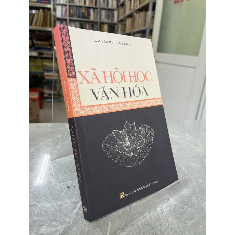 XÃ HỘI HỌC VĂN HOÁ - MAI VĂN HAI, MAI KIỆM 789105