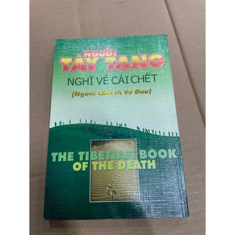 Người Tây Tạng Nghĩ Về Cái Chết - Nguyên Châu - Nguyễn Minh Tuến Biên dịch .56 312744