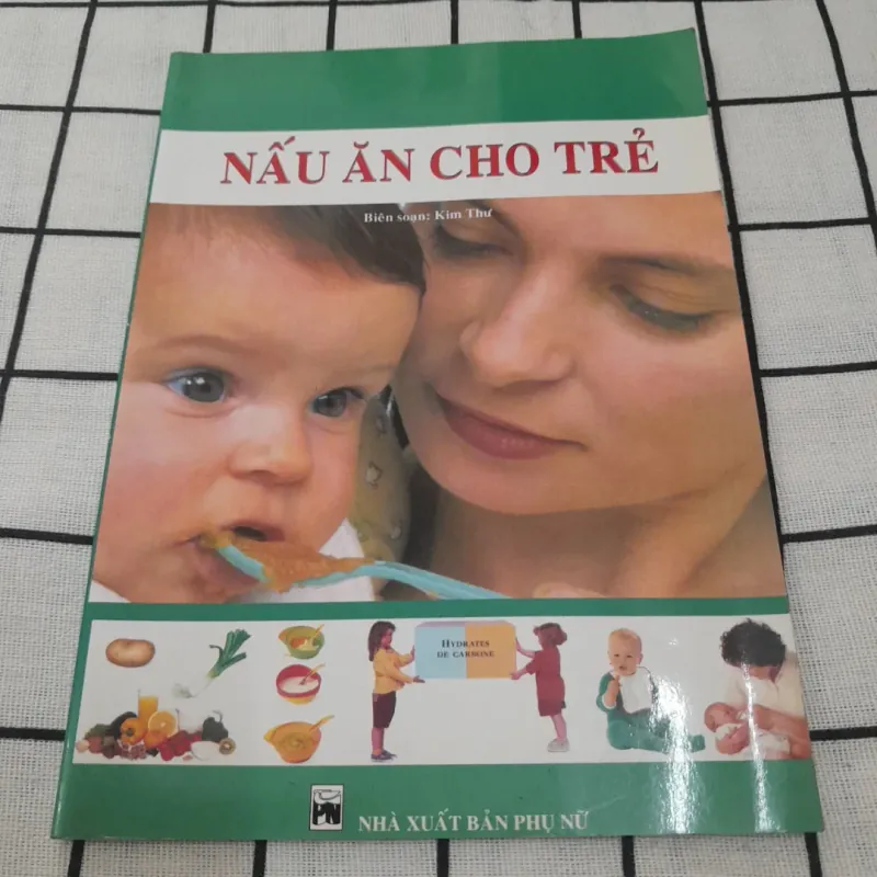 Cẩm nang NẤU ĂN CHO BÉ- Bs. Kim Thư. Nxb Phụ Nữ 2009 602643