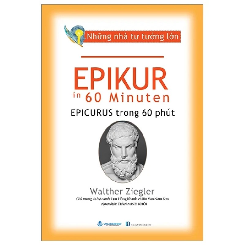 Những Nhà Tư Tưởng Lớn - Epikur Trong 60 Phút - Walther Ziegler 194042