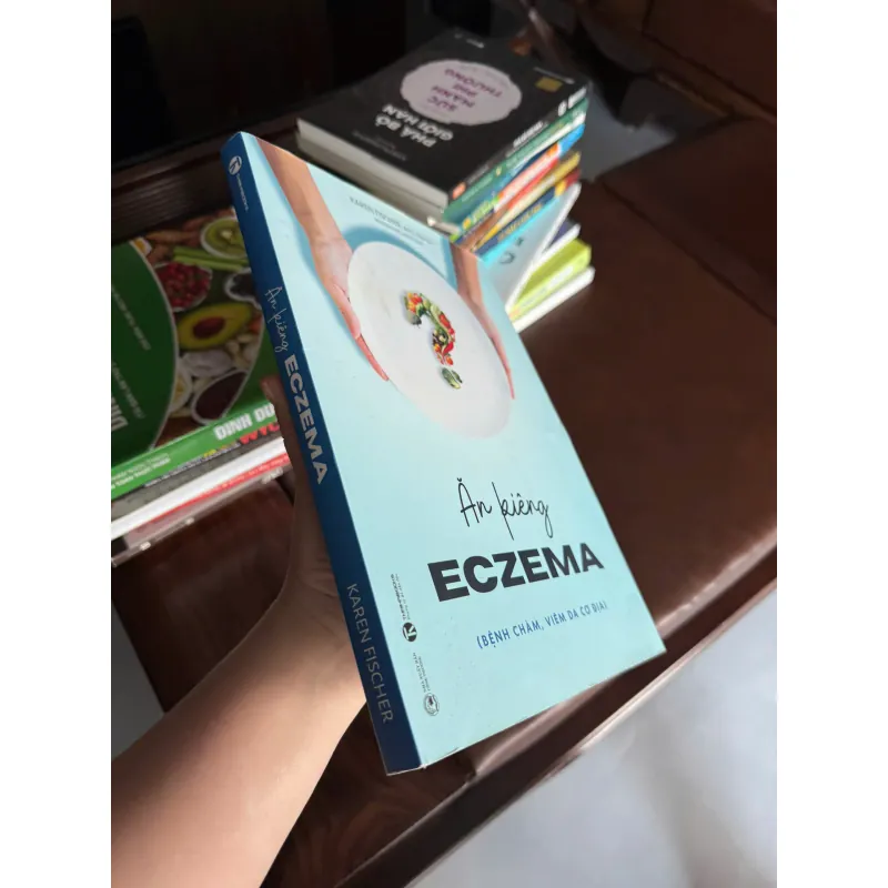 ĂN KIÊNG ECZEMA (VIÊM DA CƠ ĐỊA) | Karen Fischer | Sách dinh dưỡng chữa lành làn da- K4 1023598