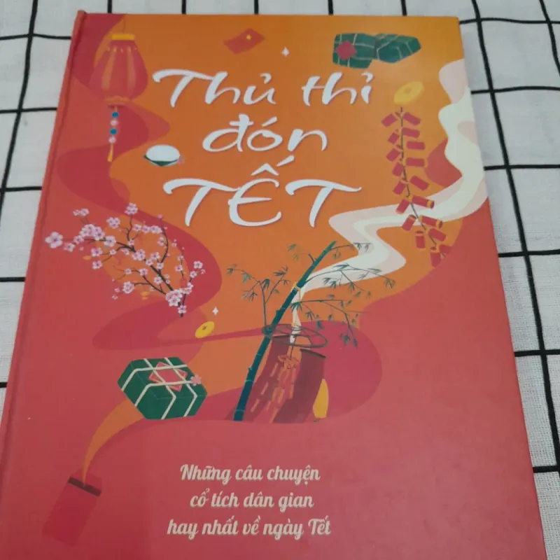 Thủ thỉ đón TẾT- Những chuyện dân gian hay nhất về ngày Tết. Bìa cứng in màu 792187
