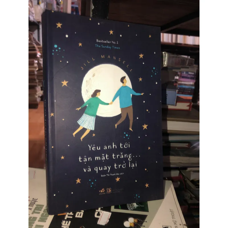 Yêu anh tới tận mặt trăng… và quay trở lại - Jill Mansell 1003479