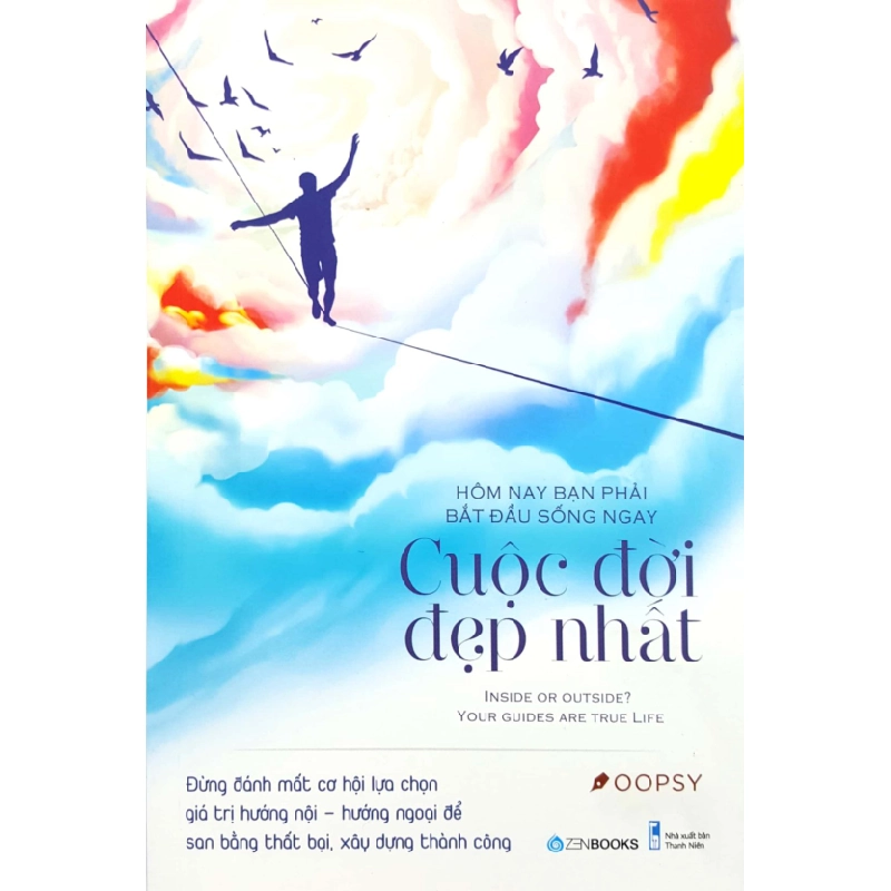 Hôm Nay, Bạn Phải Bắt Đầu Sống Ngay Cuộc Đời Đẹp Nhất - Oopsy ASB.PO Oreka-Blogmeo120125 376379