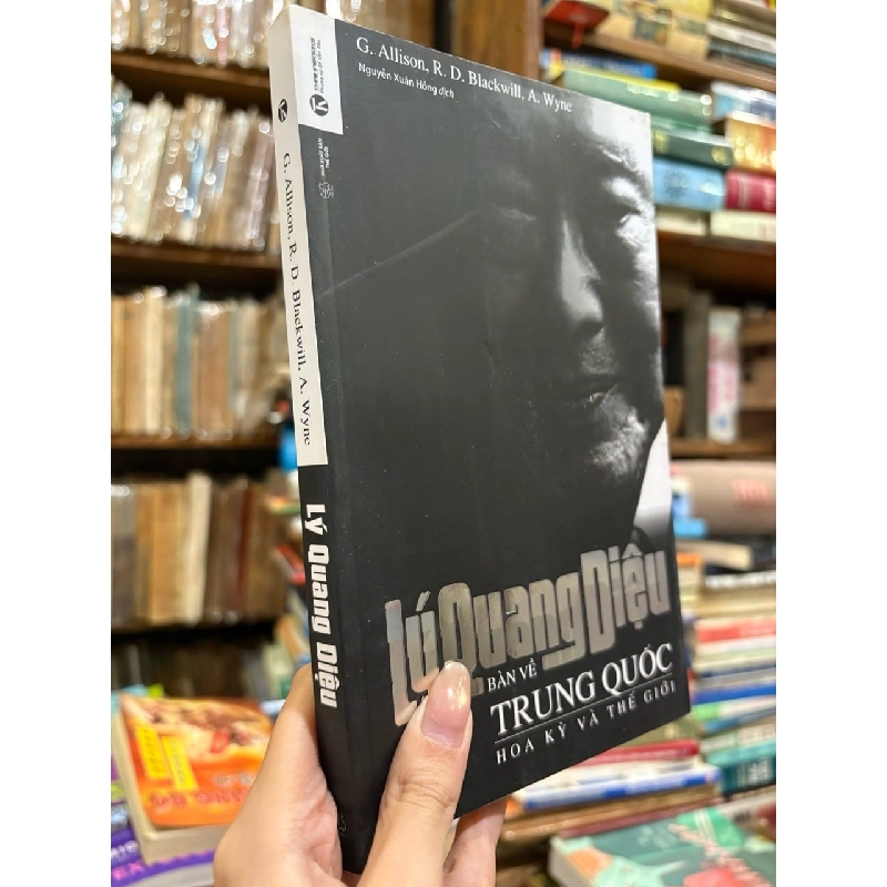 Lý Quang Diệu bàn về trung quốc hoa kỳ và thế giới - G.Allison ,R.D.Blackwill, A.Wyne 122212