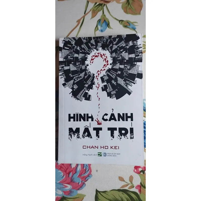 Hình cảnh mất trí - Chan Ho Kei - như mới 957790