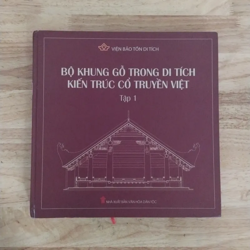 Sách kiến trúc: Bộ khung gỗ trong di tích kiến trúc cổ truyền Việt tập 1 603615