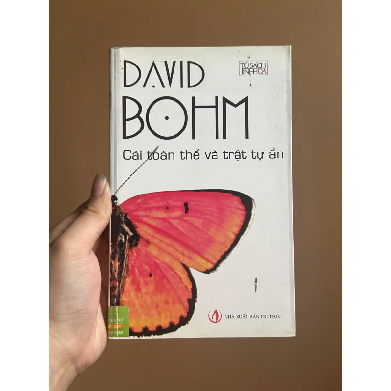 Cái Toàn Thể Và Trật Tự Ẩn - David Bohm (Hiếu Tân dịch, NXB Tri Thức) 731610