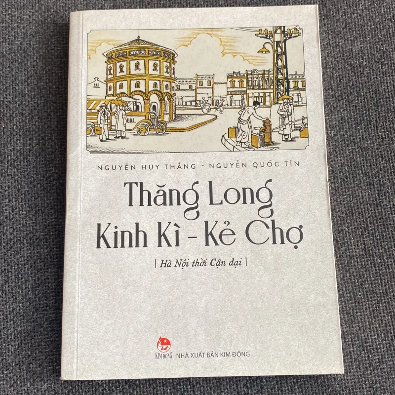 THĂNG LONG, KINH KÌ - KẺ CHỢ, HÀ NỘI THỜI CẬN ĐẠI 972181