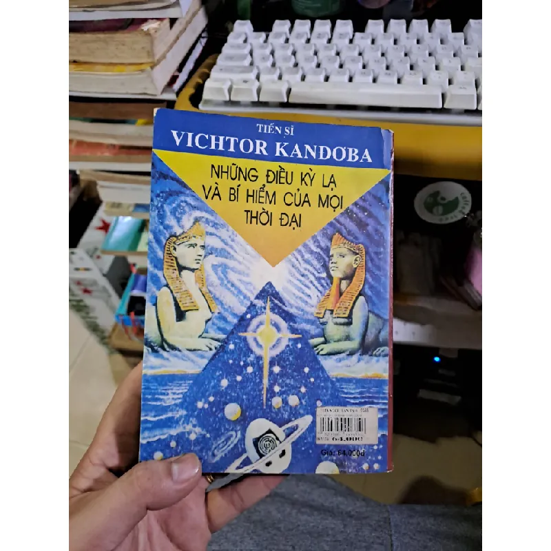 Những điều kỳ lạ và bí hiểm của mọi thời đại Tiến sĩ Vichtor Kandoba mới 80% ố 2004 LỊCH SỬ - CHÍNH TRỊ - TRIẾT HỌC HCM1709 559997