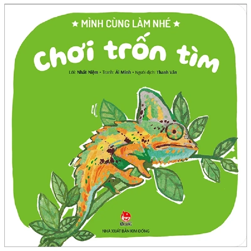 Mình Cùng Làm Nhé - Chơi Trốn Tìm - Nhất Niệm, Ái Minh (Mới 100%) Truyện thiếu nhi, NXB Kim Đồng - SÁCH ĐẠI HỌC 487947