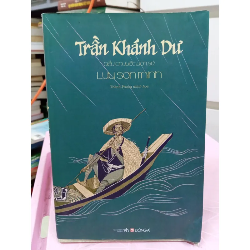Trần Khánh Dư – Tiểu Thuyết Lịch Sử | Lưu Sơn Minh 960507