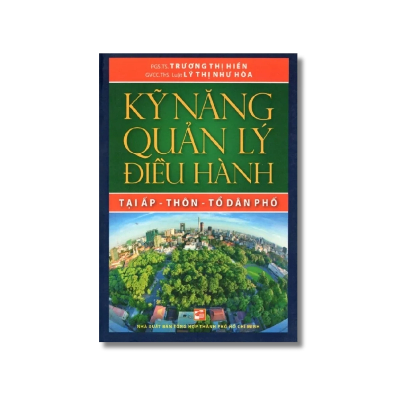 Kỹ năng quản lý điều hành tại ấp-thôn-tổ dân phố - Trương Thị Hiền 725394
