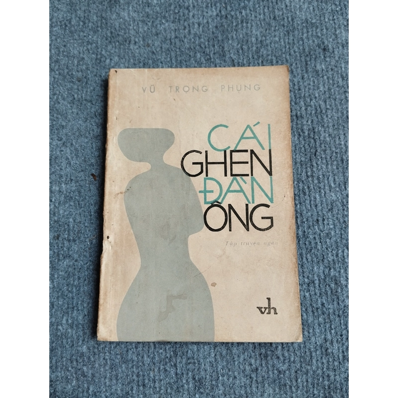 CÁI GHEN ĐÀN ÔNG - VŨ TRỌNG PHỤNG 540672