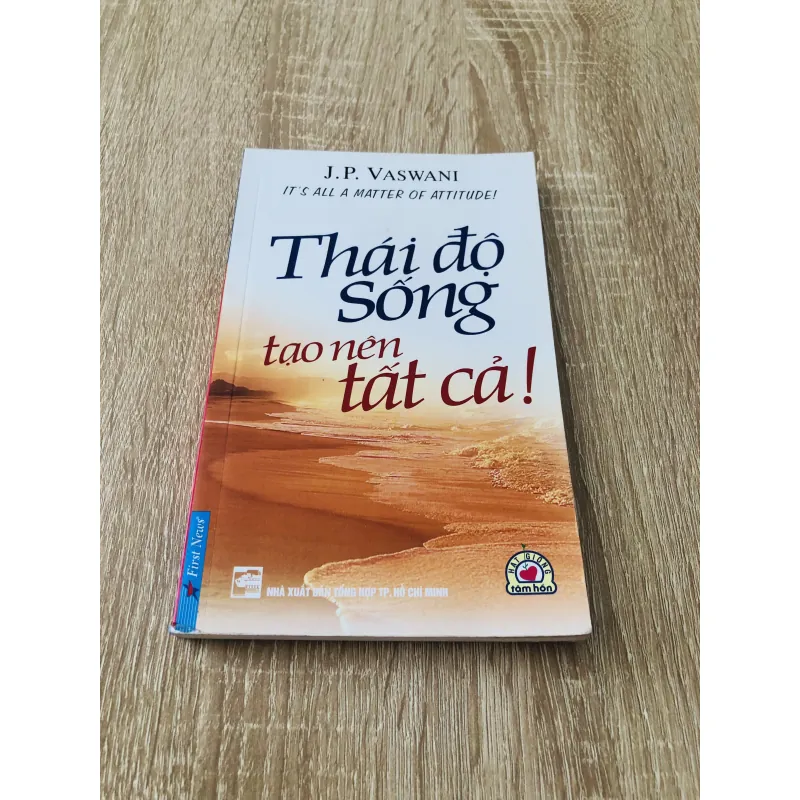 THÁI ĐỘ SỐNG TẠO NÊN TẤT CẢ  992429