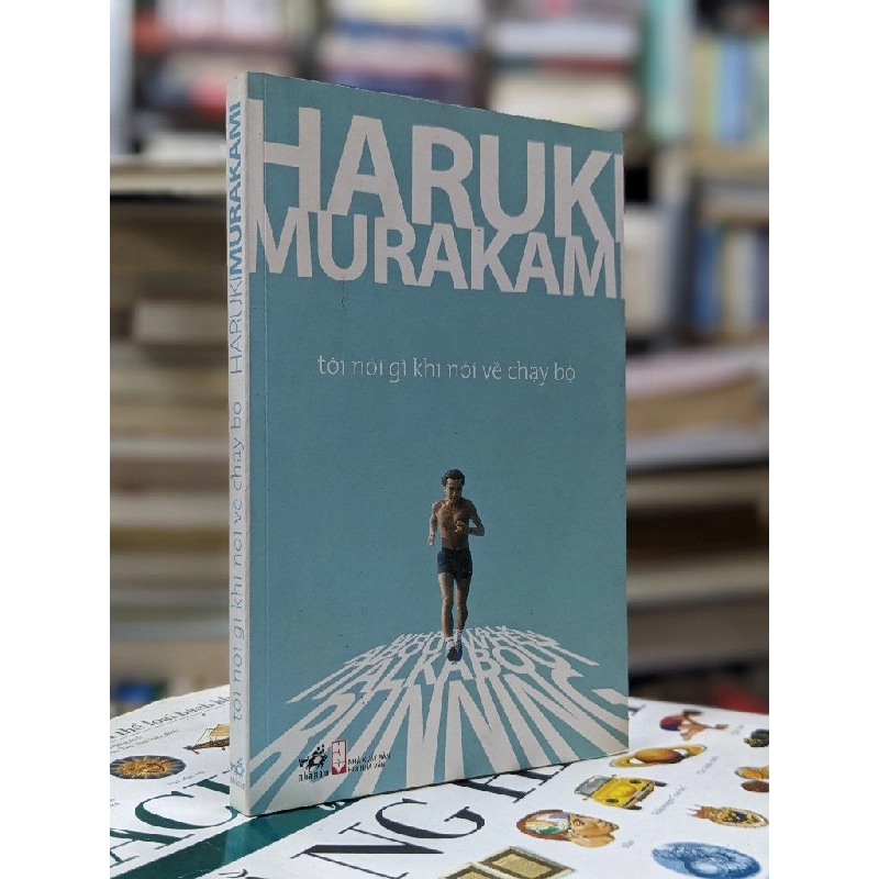 Tôi nói gì khi nói về chạy bộ - Haruki Murakami 129554