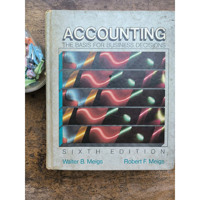 FREESHIP_ONLY 1 LEFT! TET SALE, GRAB IT NOW! ACCOUNTING: THE BASIS FOR BUSINESS DECISIONS 360787