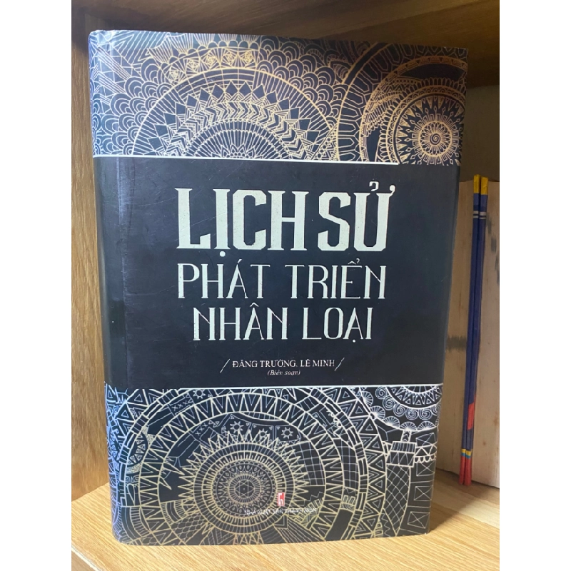 Lịch Sử Phát Triển Nhân Loại - Đăng Trường, Lê Minh STB1705 Lịch sử - Chính trị - Triết học 535524