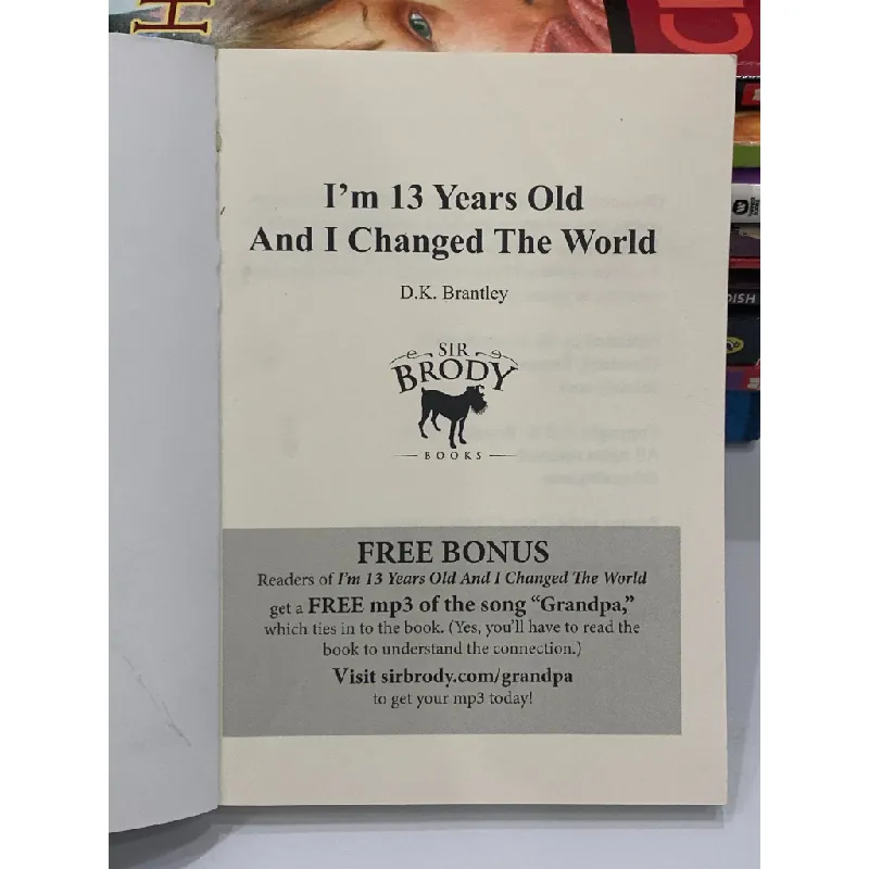 I’m 13 Years Old and I Changed the World – D.K. Brantley 559507