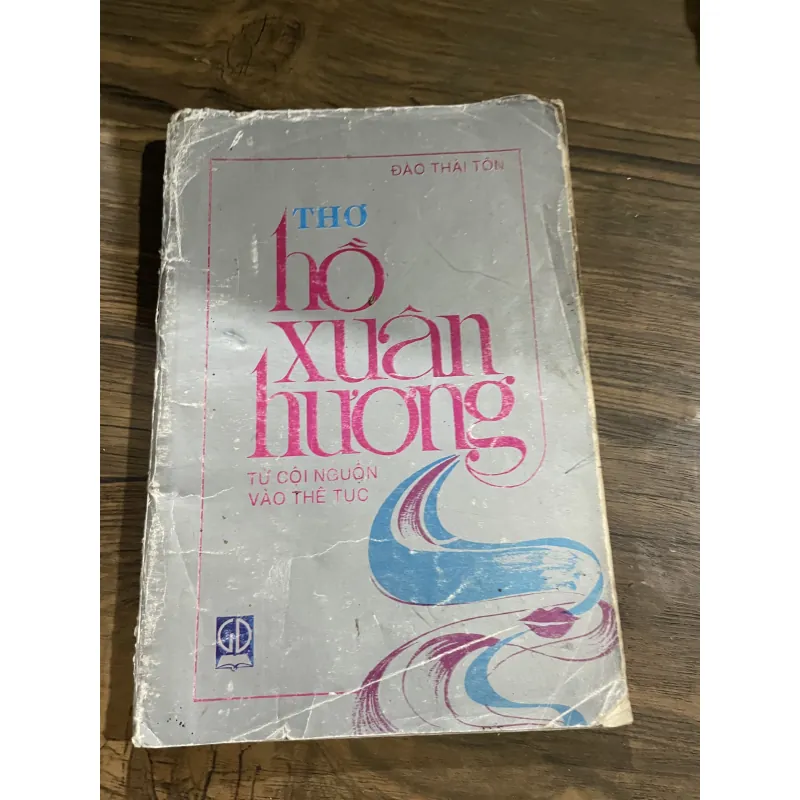 Hồ Xuân Hương từ cội nguồn vào thế tục - Đào Thái Tôn-  1028260