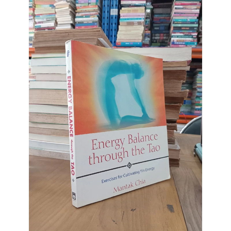 Energy Balance through the Tao - Mantak Chia 999535