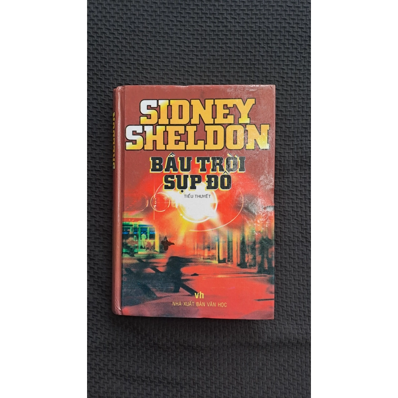 Bầu Trời Sụp Đổ - Sidney Sheldon ( Bìa cứng, xb năm 2005) 447069