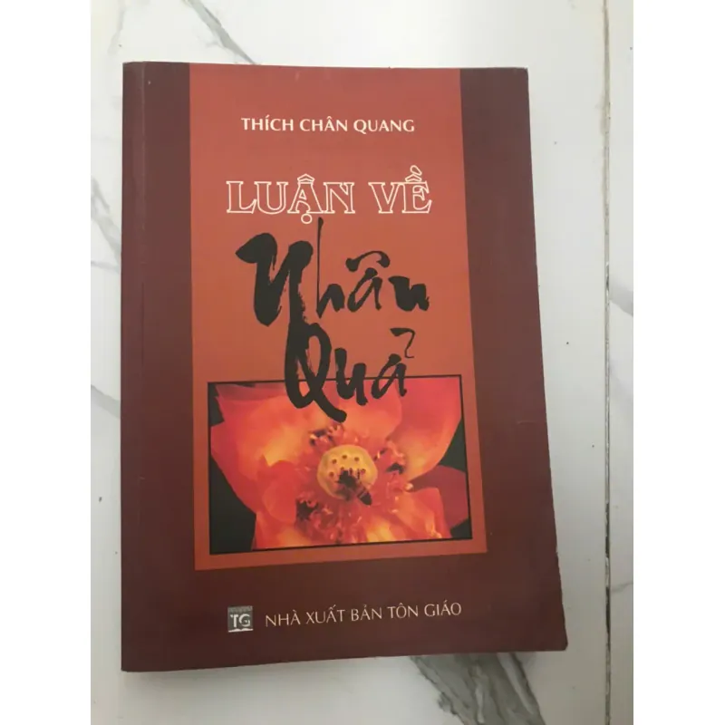 LUẬN VỀ NHÂN QUẢ - THÍCH CHÂN QUANG 598115