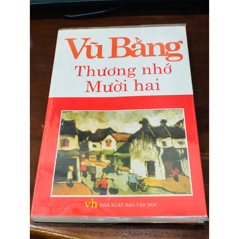 Thương nhớ Mười hai, tác giả Vũ Bằng, Nhà xuất bản Văn học 196576