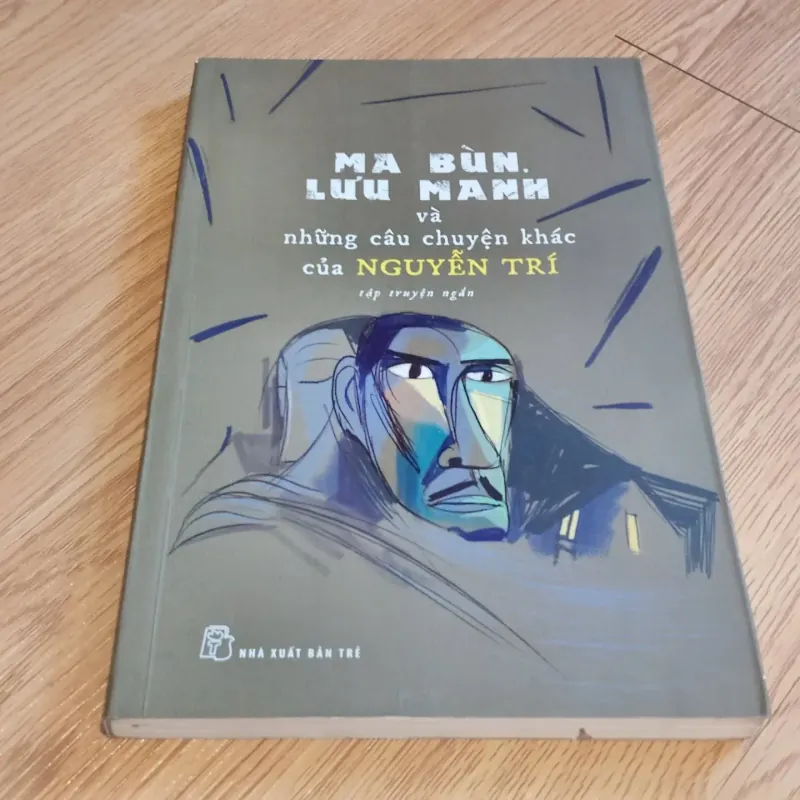 Ma bùn, lưu manh và những câu chuyện khác của Nguyễn Trí 759564
