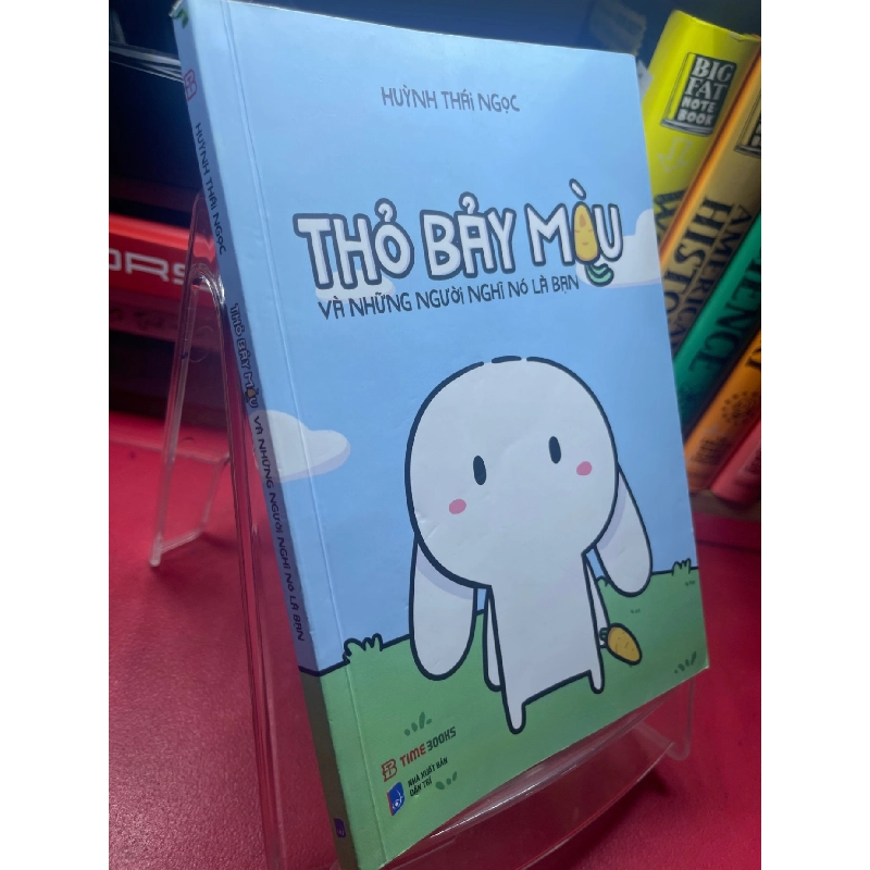 Thỏ bảy màu và những người nghĩ nó là bạn 2023 mới 90% truyện tranh Huỳnh Thái Ngọc HPB1605 SÁCH VĂN HỌC 925040