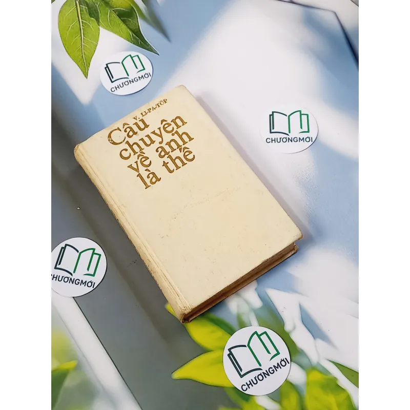 Câu Chuyện Về Anh Là Thế - V. Li-pa-tôp 749587