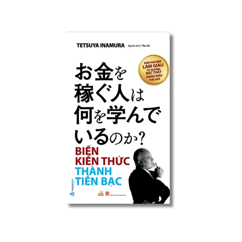 Biến kiến thức thành tiền bạc - Tetsuya Inamura Vanvosach 721698