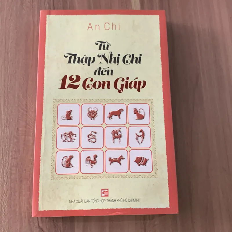 Từ thập nhị chi đến 12 con giáp, bản đặc biệt, có chữ ký An Chi 674661
