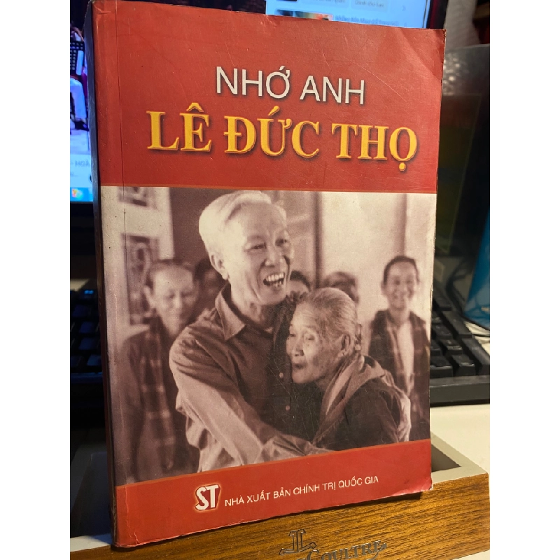 Nhớ Anh Lê Đức Thọ- tái bán bổ sung- NXB Chính Trị Quốc Gia- Sách lưu kho mới 90% 413067