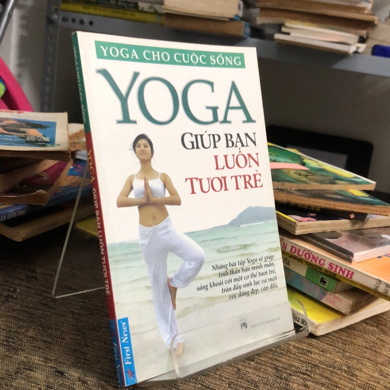 YOGA GIÚP BẠN LUÔN TƯƠI TRẺ ( YOGA CHO CUỘC SỐNG) 247165