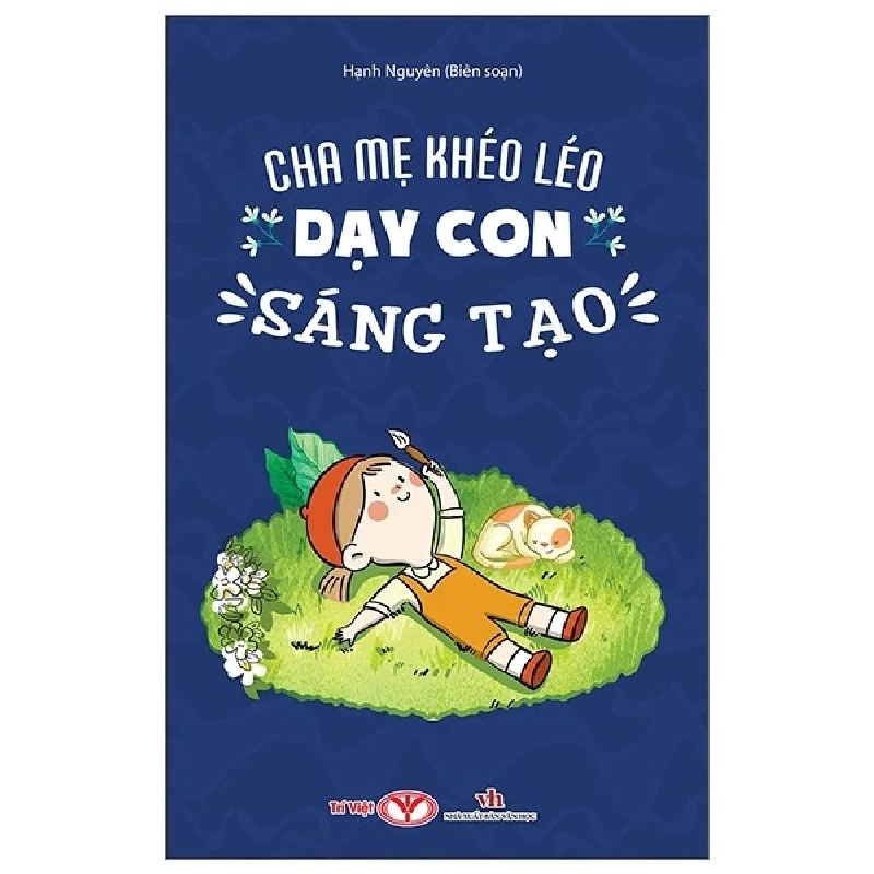 Cha Mẹ khéo léo dạy con sáng tạo - Trí Việt - TB 2024 [TSTK] 1018527