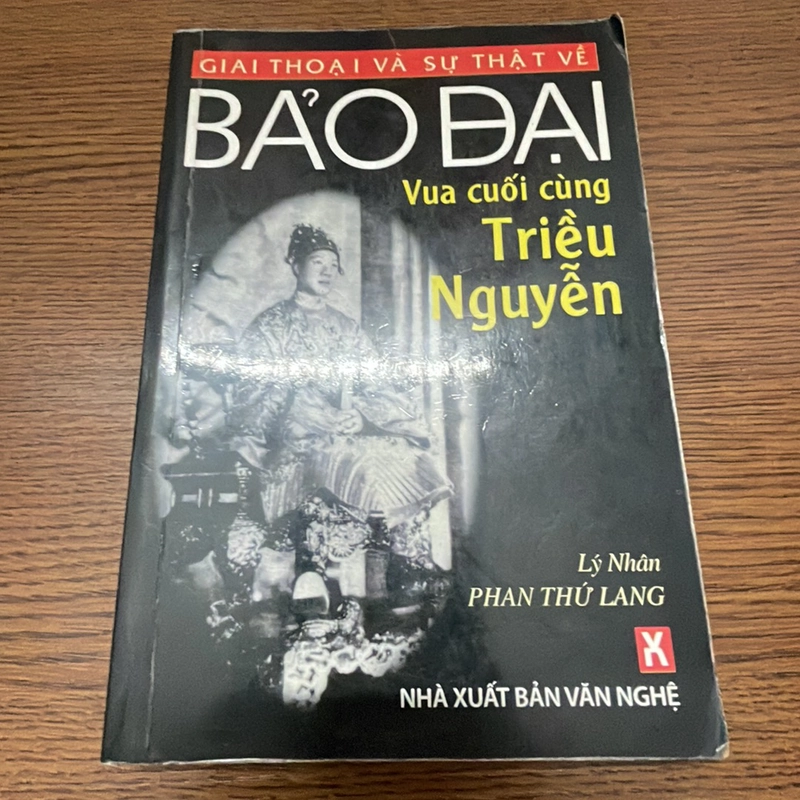 Bảo Đại Vua cuối cùng triều Nguyễn Phan Thứ Lang 357868