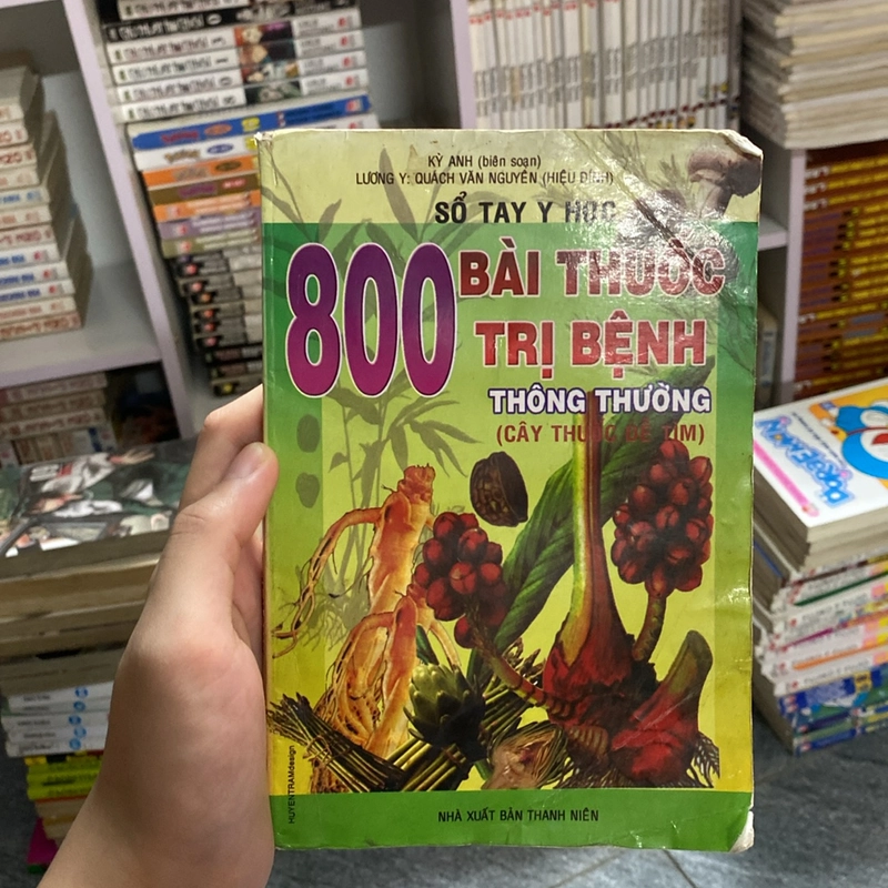 Sổ tay y học “ 800 bài thuốc trị bệnh thông thường”(cây thuốc dễ tìm)-Kỳ Anh biên soạn 520935
