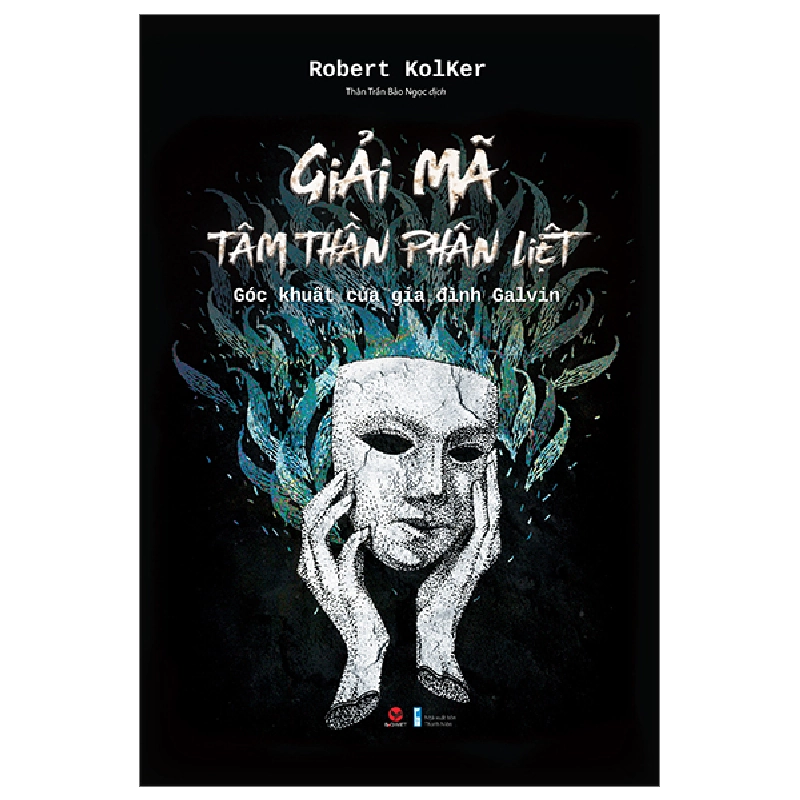 Giải Mã Tâm Thần Phân Liệt - Góc Khuất Của Gia Đình Galvin - Robert Kolker ASB.PO Oreka-Blogmeo120125 373141