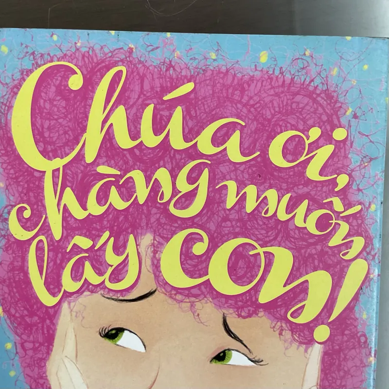 [TÌNH CẢM - HÀI] Chúa ơi chàng muốn lấy con - Agnes Abecassis 702982
