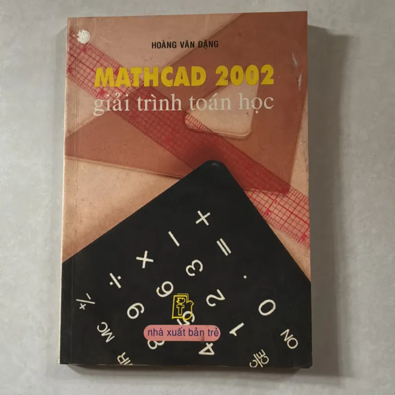 MathCAD 2002 giải trình toán học - Hoàng Văn Đặng 757522