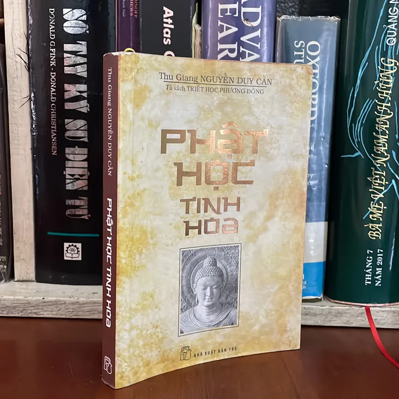 II Tủ Sách Triết Học Phương Đông: Phật Học Tinh Hoa - Thu Giang Nguyễn Duy Cần - 2014 563267