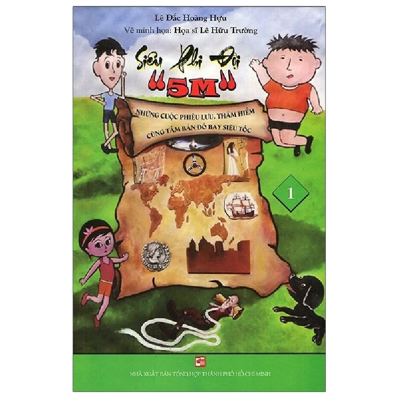 Siêu Phi Đội "5M" - Tập 1 - Lê Đắc Hoàng Hựu (Mới 100%) Truyện thiếu nhi, NXB Tổng Hợp TPHCM - SÁCH ĐẠI HỌC 482775