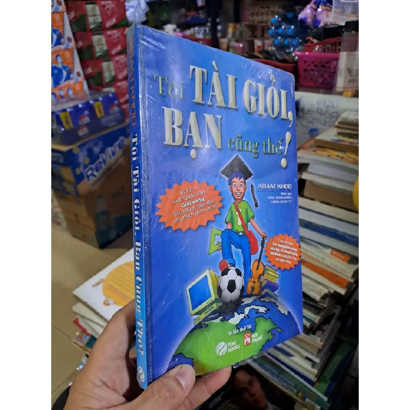 Tôi tài giỏi bạn cũng thế- Adam Khoo - mới 90% có seal - KỸ NĂNG - HCM0111 628905
