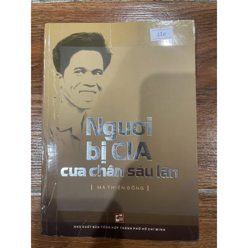 Người bị CIA cưa chân sáu lần - Mã Thiện Đồng  (6) 674899