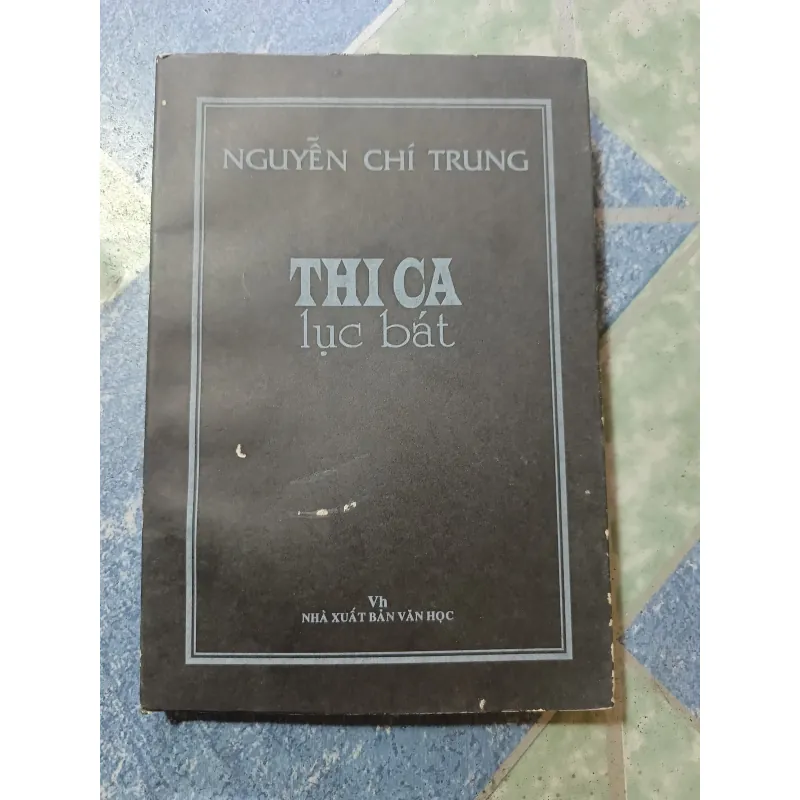 Thi ca lục bát - Nguyễn Chí Trung 975151
