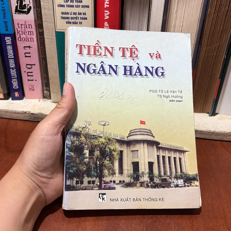 II Sách Kinh Tế: Tiền Tệ Và Ngân Hàng - PGS.TS. Lê Văn Tề, TS. Ngô Hướng - 2000 778177