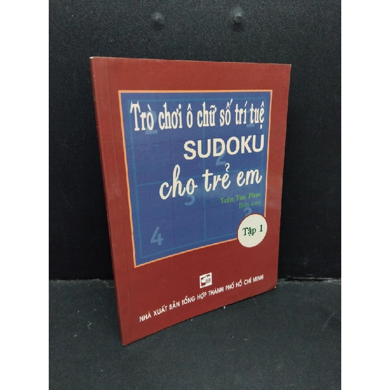 Trò chơi ô chữ số trí tuệ Sudoku cho trẻ em tập 1 mới 70% bẩn bìa, ố vàng, có chữ viết 2006 HCM2410 Trần Văn Phúc GIÁO TRÌNH, CHUYÊN MÔN 307719