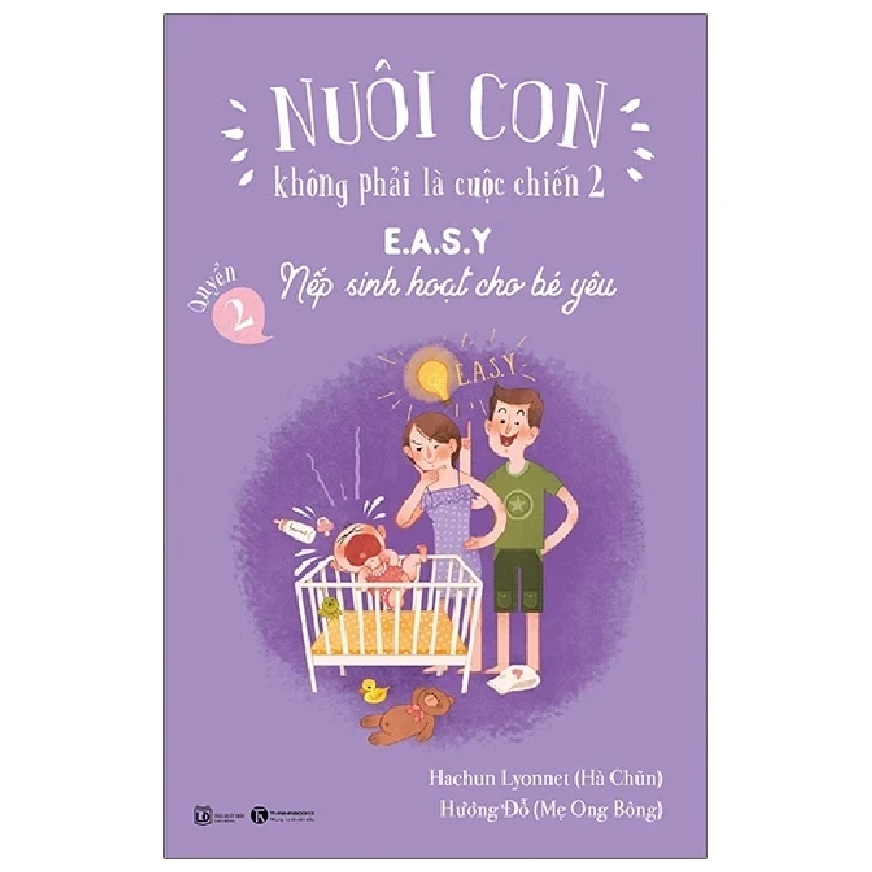 Nuôi Con Không Phải Là Cuộc Chiến 2 - Quyển 2: E.A.S.Y - Nếp Sinh Hoạt Cho Bé Yêu - Hachun Lyonnet, Hương Đỗ (Mới 100%) Cẩm nang làm cha mẹ, Thái Hà Books - SÁCH ĐẠI HỌC 490033