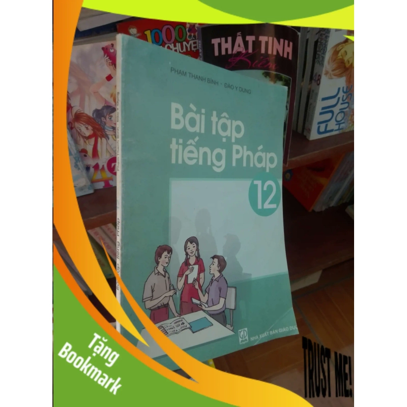 (TẶNG BOOKMARK) Bài tập tiếng Pháp 12 - Thanh Bình 2003 Giáo khoa RBK-AK19 937553